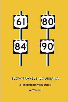 Slow Travels-Louisiana