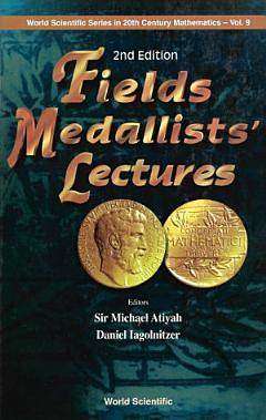 Fields Medallists\' Lectures