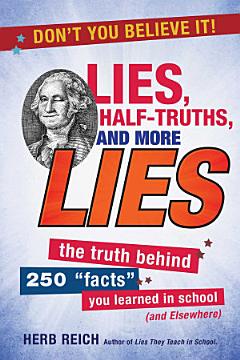 Lies, Half-Truths, and More Lies