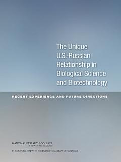 The Unique U.S.-Russian Relationship in Biological Science and Biotechnology