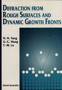 Diffraction from Rough Surfaces and Dynamic Growth Fronts