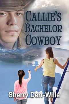 Callie\'s Bachelor Cowboy