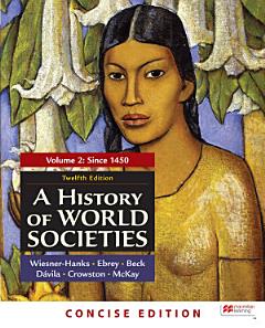 A History of World Societies, Concise Edition, Volume 2