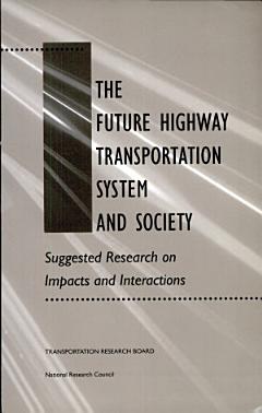 The Future Highway Transportation System and Society