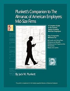 Plunkett\'s Companion to the Almanac of American Employers 2008