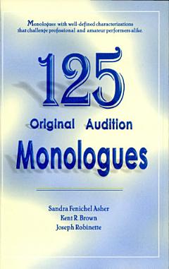 125 Original Audition Monologues