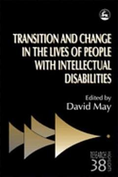 Transition and Change in the Lives of People with Intellectual Disabilities