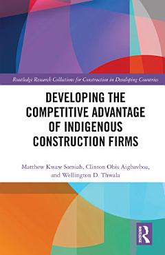 Developing the Competitive Advantage of Indigenous Construction Firms