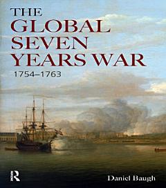 The Global Seven Years War 1754-1763