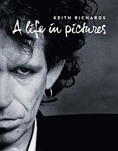 Keith Richards: A Life in Pictures