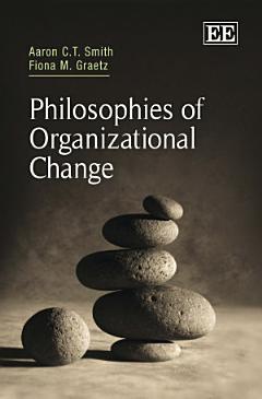 Philosophies of Organizational Change