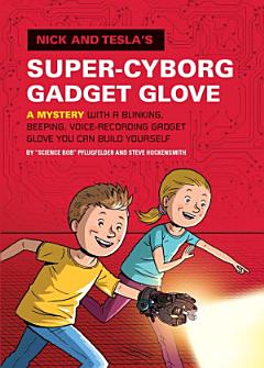 Nick and Tesla\'s Super-Cyborg Gadget Glove