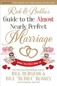 Rick & Bubba\'s Guide to the Almost Nearly Perfect Marriage