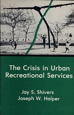 The Crisis in Urban Recreational Services