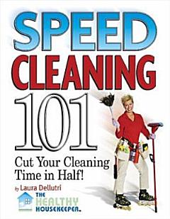 Speed Cleaning 101