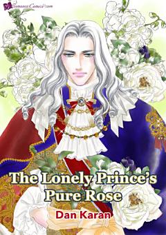 THE LONELY PRINCE\'S PURE ROSE