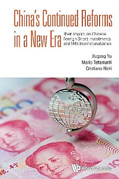 China\'s Continued Reforms In A New Era: Their Impact On Chinese Foreign Direct Investments And Rmb Internationalization