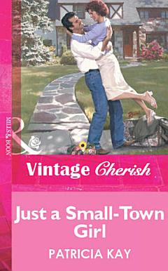 Just a Small-Town Girl (Mills & Boon Vintage Cherish)