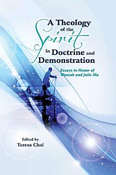 Theology of the Spirit in Doctrine and Demonstration