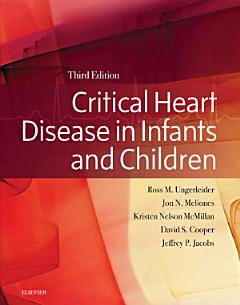 Critical Heart Disease in Infants and Children E-Book