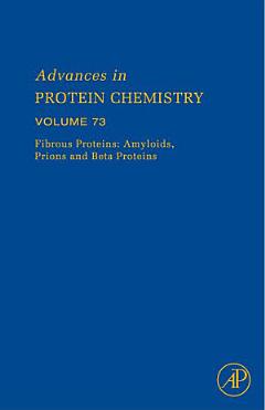 Fibrous Proteins: Amyloids, Prions and Beta Proteins