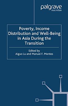 Poverty, Income Distribution and Well-Being in Asia During the Transition