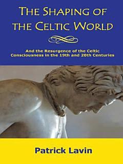 The Shaping of the Celtic World