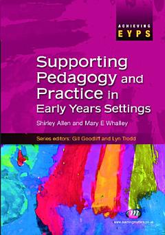 Supporting Pedagogy and Practice in Early Years Settings