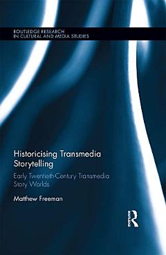 Historicising Transmedia Storytelling