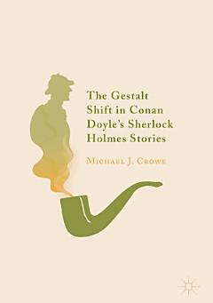 The Gestalt Shift in Conan Doyle\'s Sherlock Holmes Stories