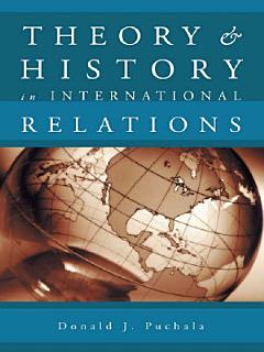 Theory and History in International Relations