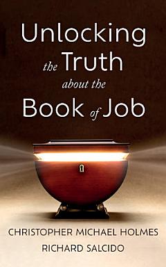 Unlocking the Truth about the Book of Job