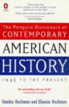 The Penguin Dictionary of Contemporary American History, 1945 to the Present