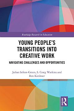 Young People’s Transitions into Creative Work