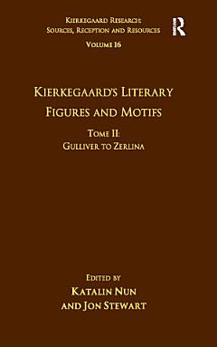 Volume 16, Tome II: Kierkegaard\'s Literary Figures and Motifs