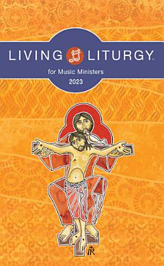 Living Liturgy for Music Ministers