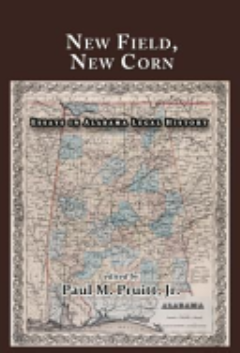 New Field, New Corn: Essays in Alabama Legal History