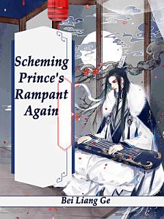 Scheming Prince\'s Rampant Again