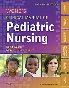 Wong\'s Clinical Manual of Pediatric Nursing