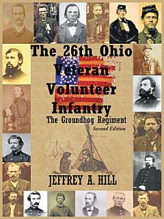 The 26th Ohio Veteran Volunteer Infantry