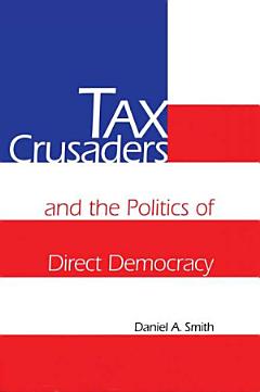 Tax Crusaders and the Politics of Direct Democracy