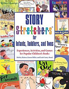 Story Stretchers for Infants, Toddlers, and Twos