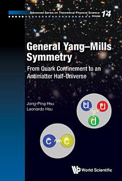 General Yang-mills Symmetry: From Quark Confinement To An Antimatter Half-universe