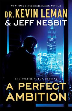 A Perfect Ambition (The Worthington Destiny Book #1)