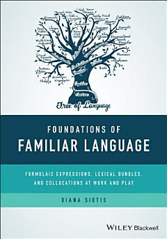 Foundations of Familiar Language