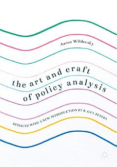 The Art and Craft of Policy Analysis