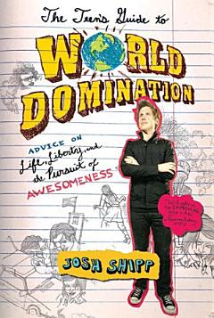 The Teen\'s Guide to World Domination