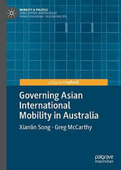 Governing Asian International Mobility in Australia