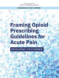 Framing Opioid Prescribing Guidelines for Acute Pain