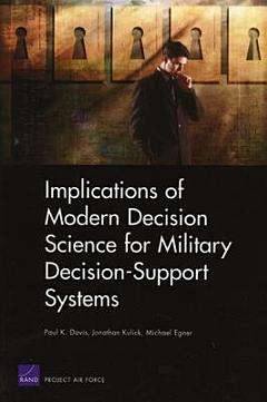 Implications of Modern Decision Science for Military Decision-support Systems